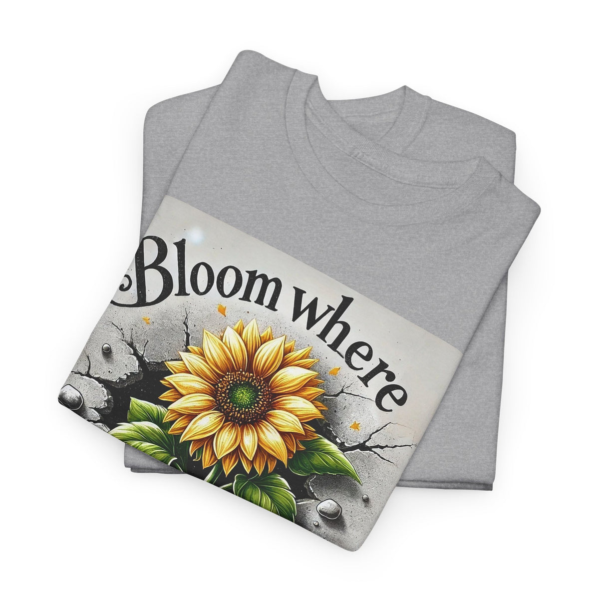 Bloom Where You're Planted, Comfortable, Unisex Heavy Cotton Tee - Inspirational Floral Graphic T-Shirt