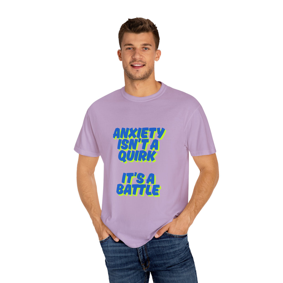 Unisex Garment-Dyed T-shirt: "Anxiety Isn’t a Quirk, It’s a Battle" - Support Mental Health Awareness
