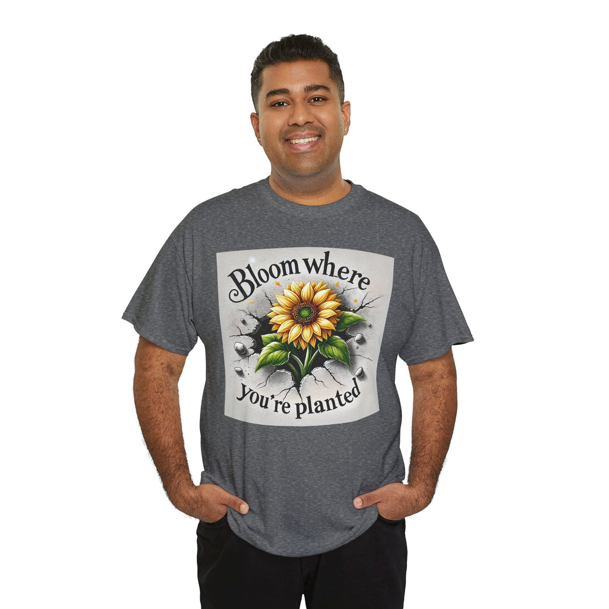 Bloom Where You're Planted, Comfortable, Unisex Heavy Cotton Tee - Inspirational Floral Graphic T-Shirt