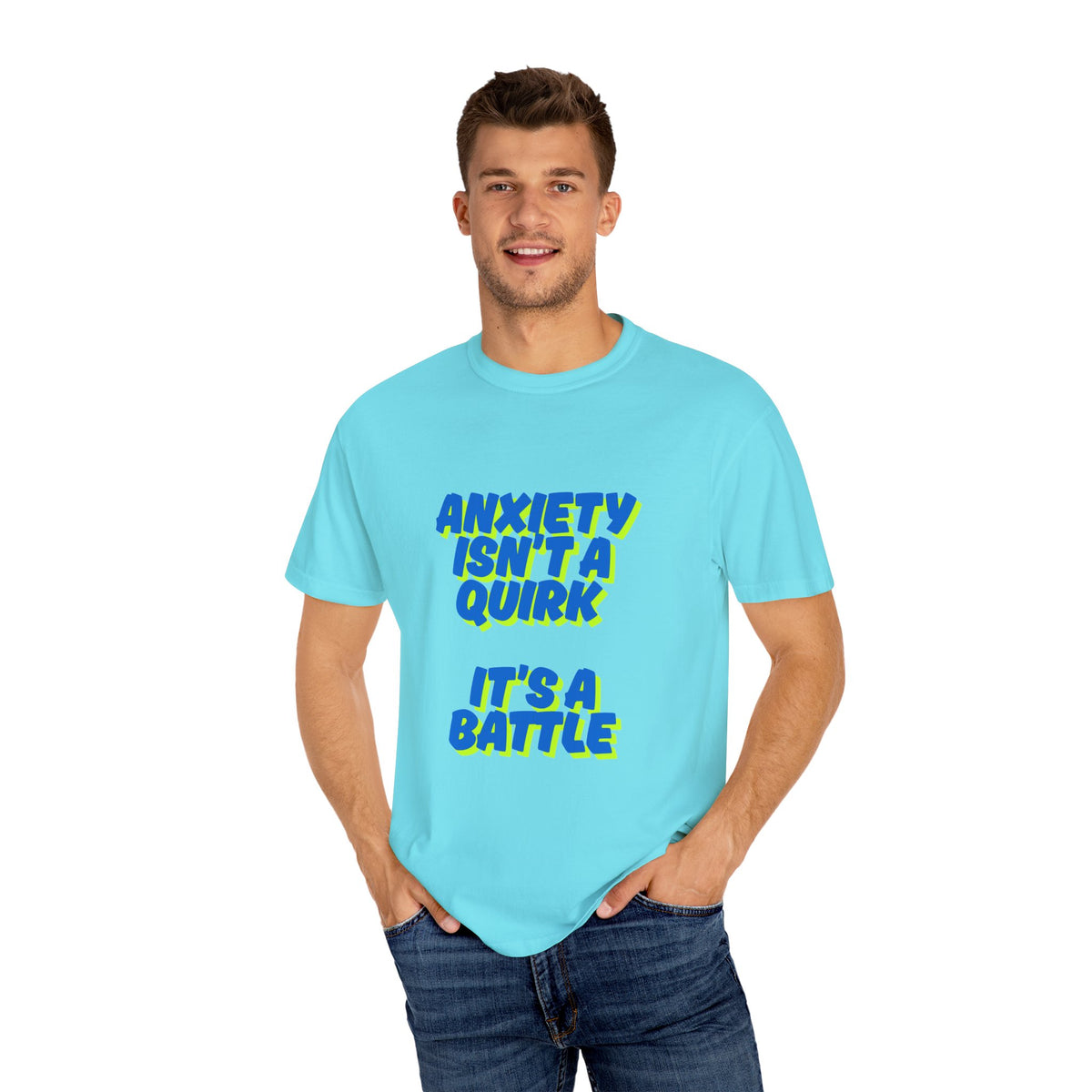 Unisex Garment-Dyed T-shirt: "Anxiety Isn’t a Quirk, It’s a Battle" - Support Mental Health Awareness