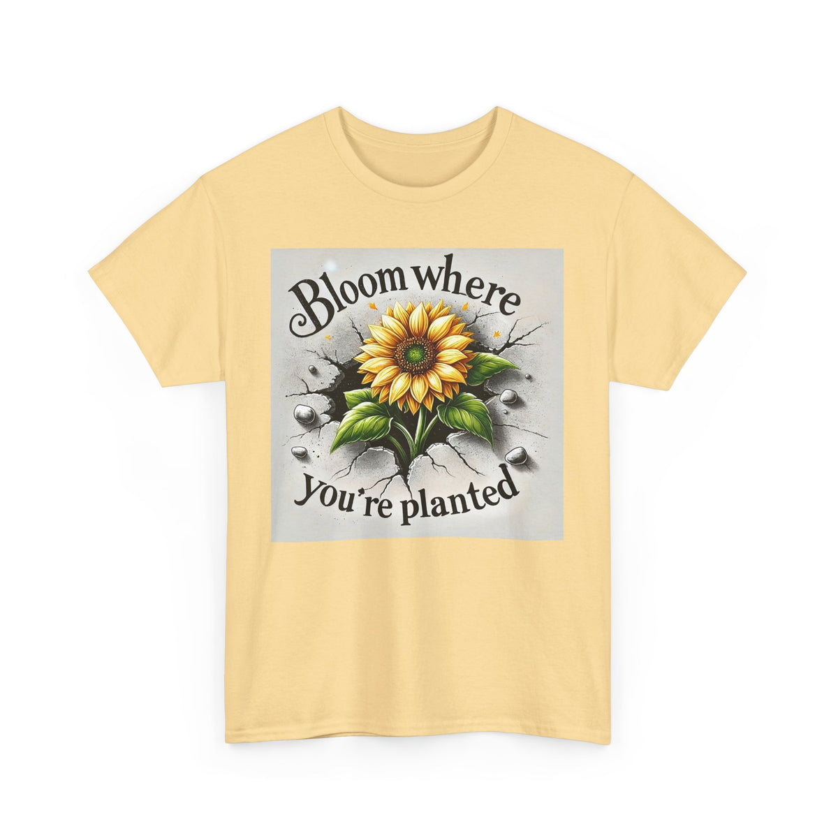 Bloom Where You're Planted, Comfortable, Unisex Heavy Cotton Tee - Inspirational Floral Graphic T-Shirt