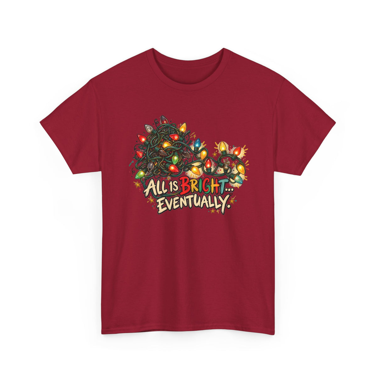 All Is Bright… Eventually — Christmas Lights Tee