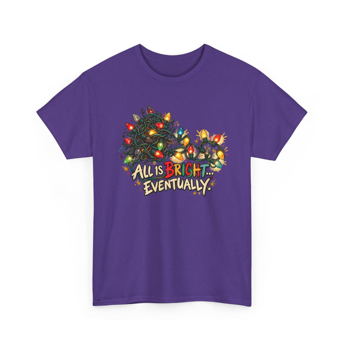 All Is Bright… Eventually — Christmas Lights Tee