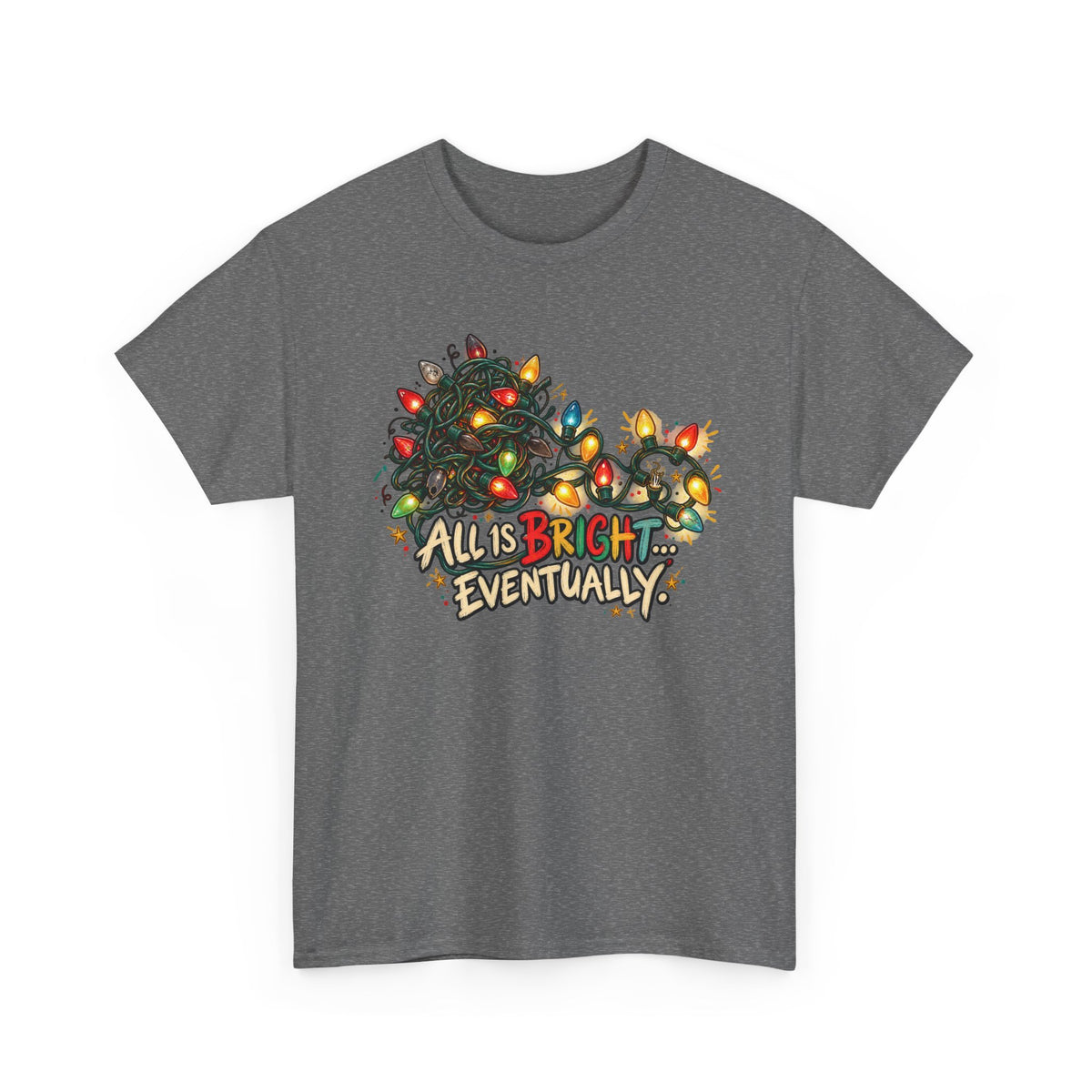 All Is Bright… Eventually — Christmas Lights Tee