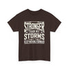 Stronger Than My Storms, Comfortable, Unisex, Heavy Cotton Tee