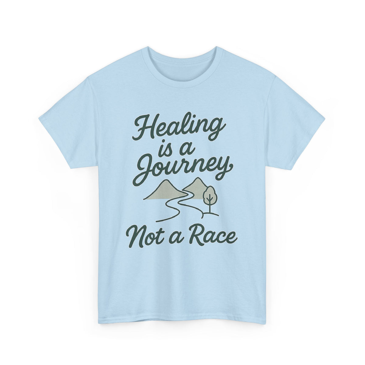 Healing is a Journey, Not a Race, Comfortable, Unisex, Inspirational T-Shirt