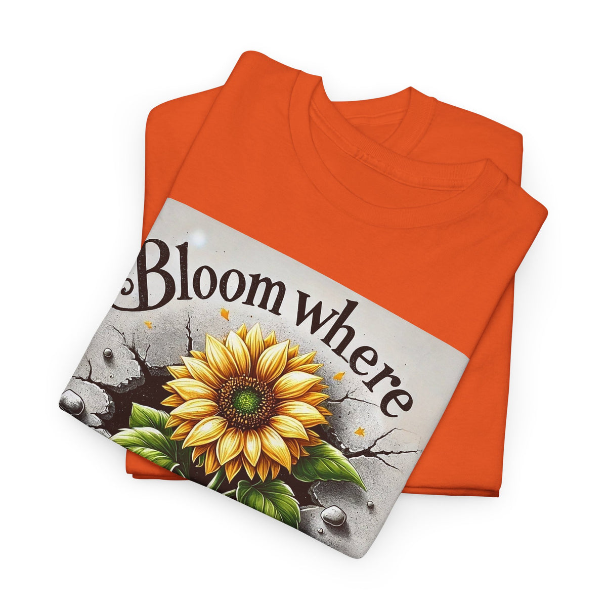 Bloom Where You're Planted, Comfortable, Unisex Heavy Cotton Tee - Inspirational Floral Graphic T-Shirt