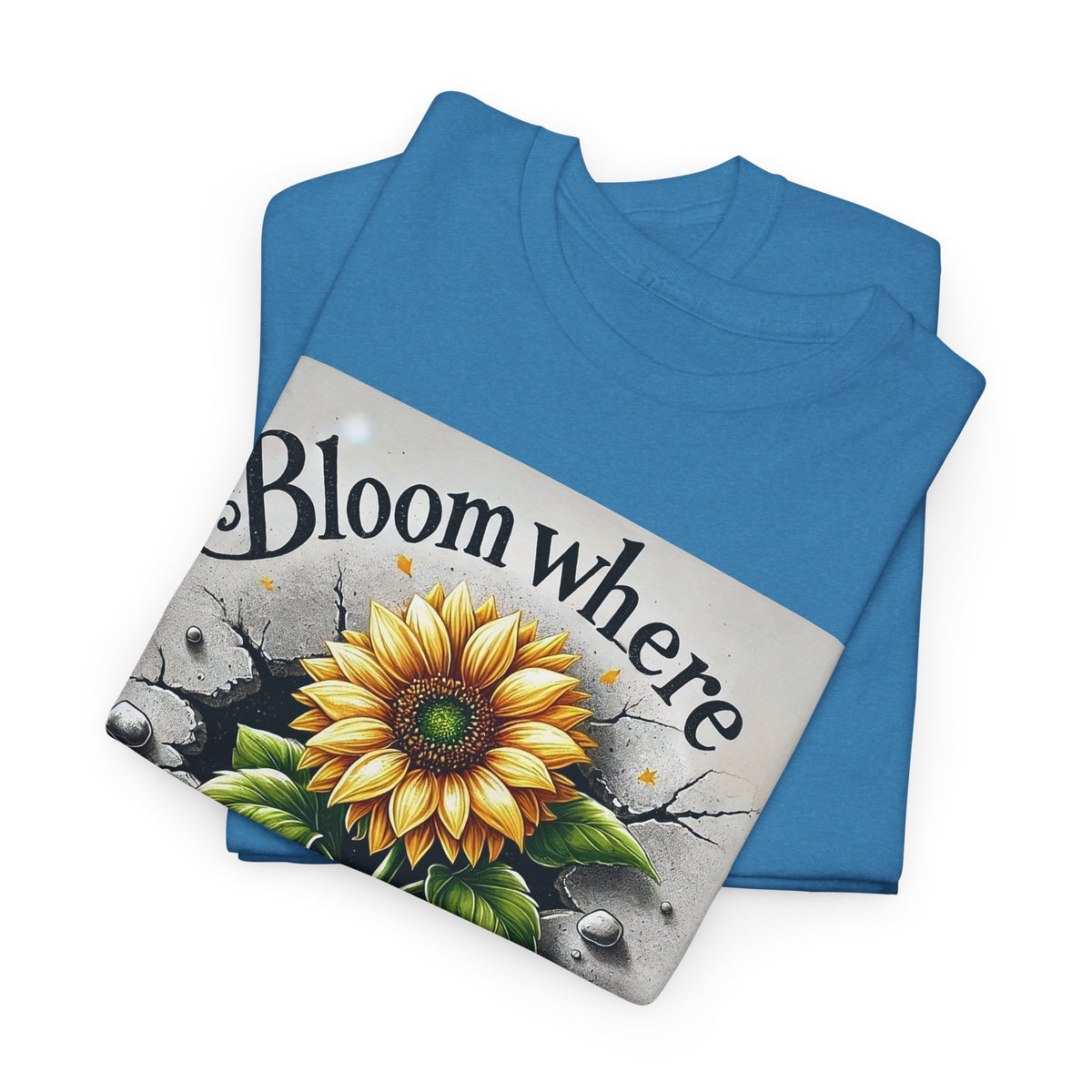 Bloom Where You're Planted, Comfortable, Unisex Heavy Cotton Tee - Inspirational Floral Graphic T-Shirt