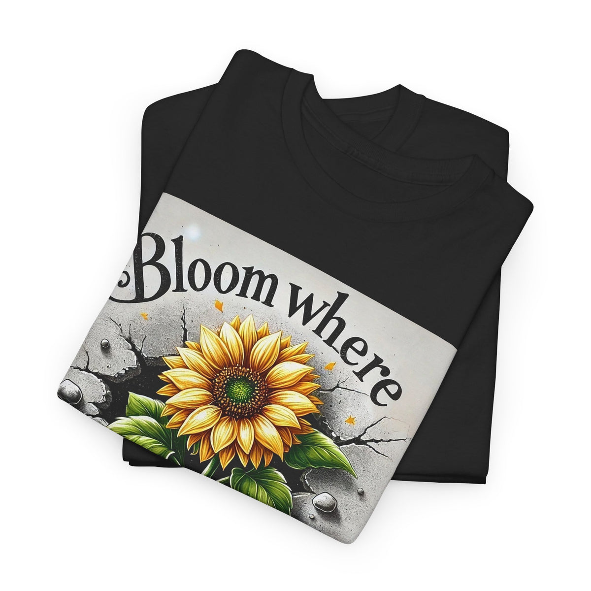 Bloom Where You're Planted, Comfortable, Unisex Heavy Cotton Tee - Inspirational Floral Graphic T-Shirt