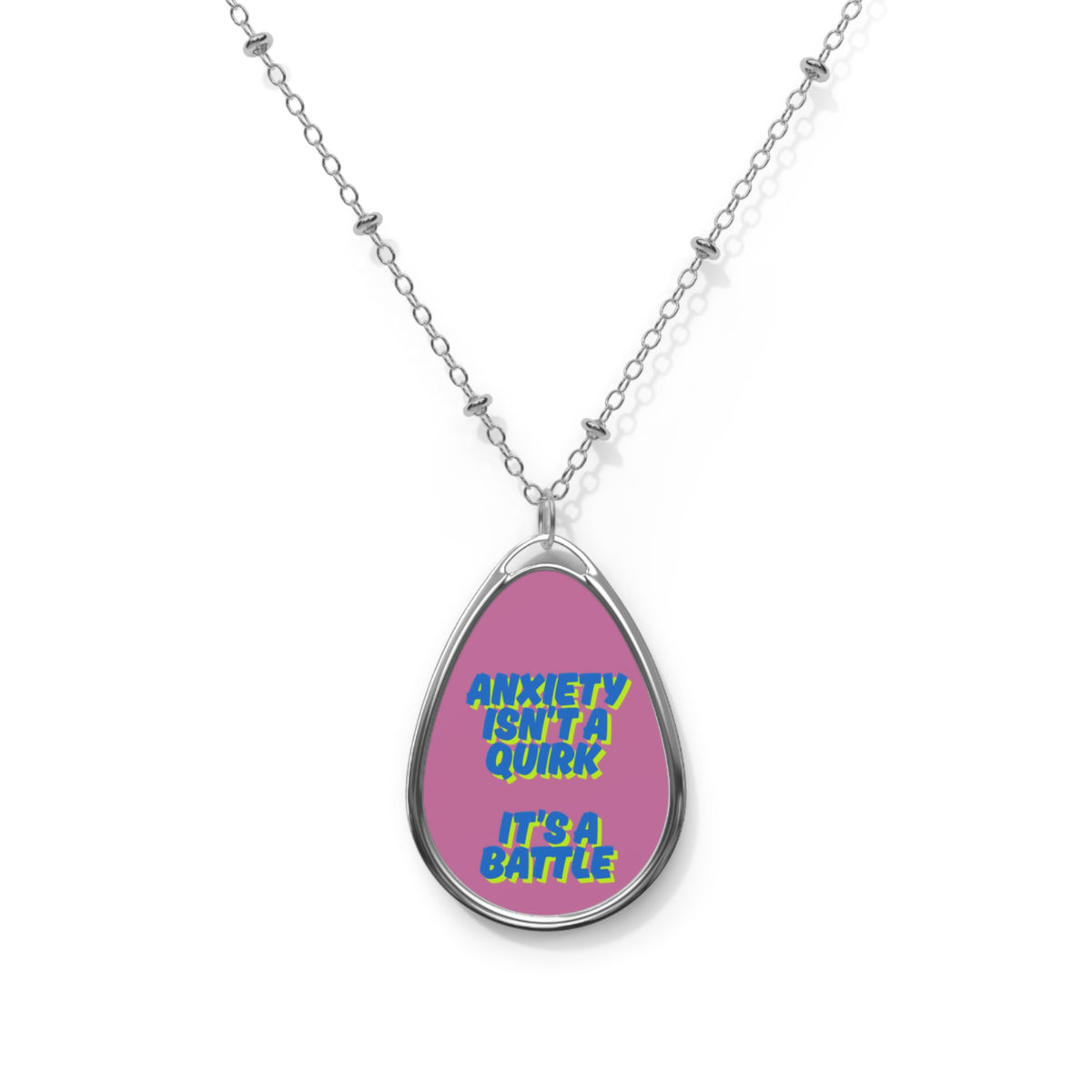Anxiety Battle | Oval Pendant Necklace