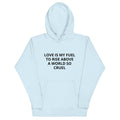 Unisex Hoodie  | LOVE IS MY FUEL