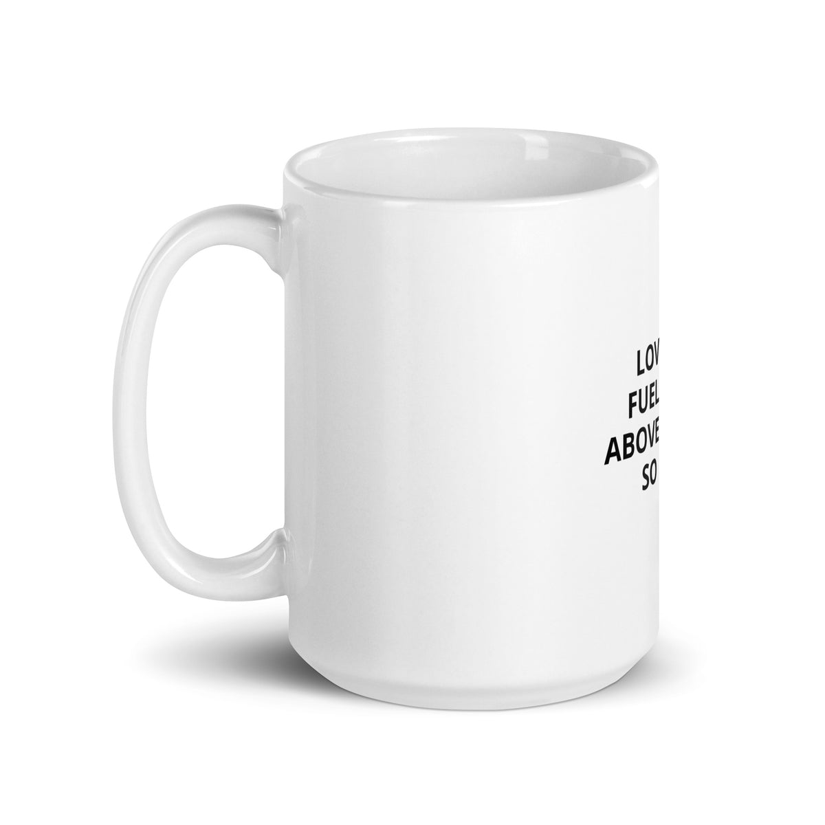 White glossy mug| Love is my fuel