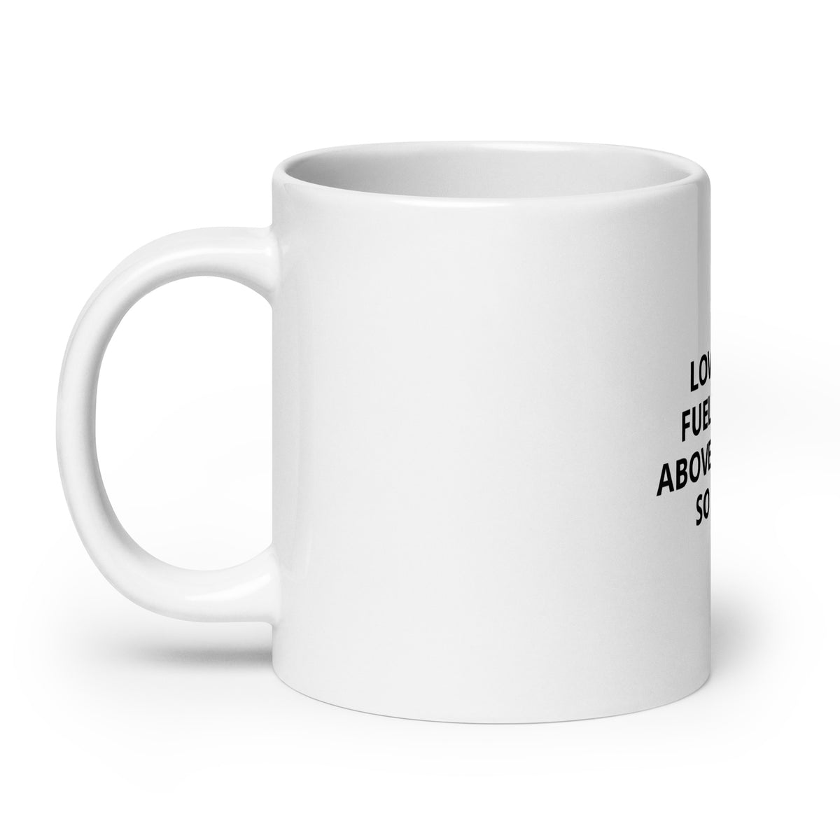 White glossy mug| Love is my fuel